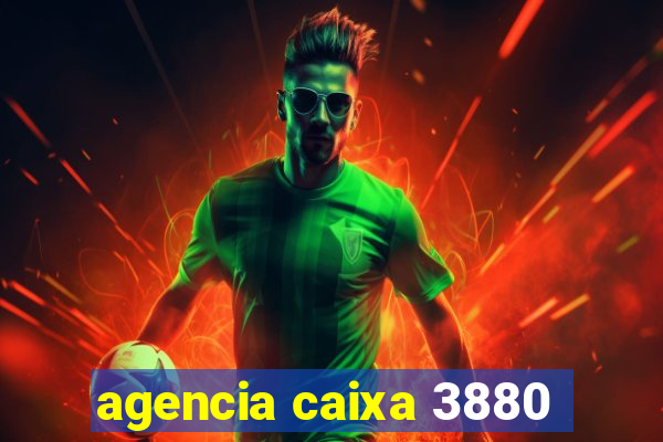 agencia caixa 3880